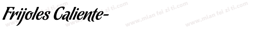 Frijoles Caliente字体转换